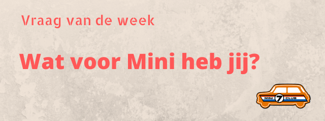 Wat voor Mini heb jij?