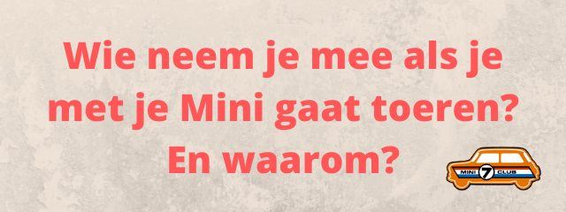 Wie neem je mee als je met je Mini gaat toeren? En waarom?